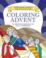 Coloring Advent: An Adult Coloring Book for the Journey to Bethlehem