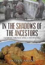 IN THE SHADOWS OF THE ANCESTOR