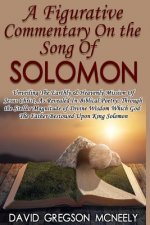 Figurative Commentary On the Song Of Solomon