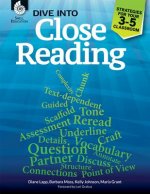 Dive into Close Reading: Strategies for Your 3-5 Classroom