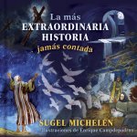 La Más Extraordinaria Historia Jamás Contada