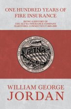 100 YEARS OF FIRE INSURANCE -