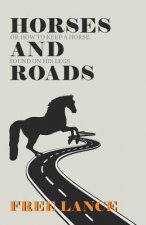 HORSES & ROADS OR HT KEEP A HO