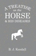 TREATISE ON THE HORSE & HIS DI