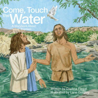 Come, Touch the Water (Pkg of 5): A Storybook about Jesus' Baptism