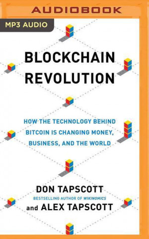 Blockchain Revolution: How the Technology Behind Bitcoin and Other Cryptocurrencies Is Changing the World