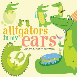Alligators in my Ears?