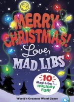 Merry Christmas! Love, Mad Libs: World's Greatest Word Game