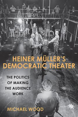 Heiner Muller's Democratic Theater