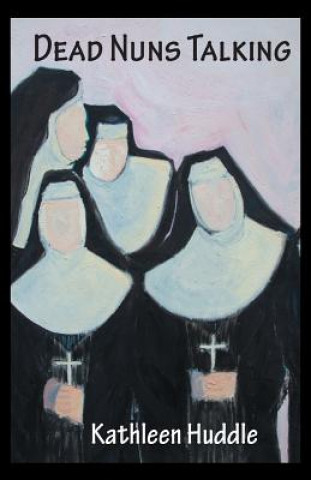 DEAD NUNS TALKING