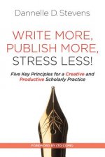 Write More, Publish More, Stress Less!