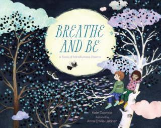 Breathe and be