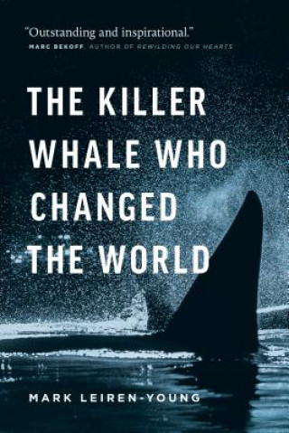 Killer Whale Who Changed the World