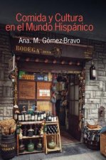 Comida y Cultura en el Mundo Hispanico (Food and Culture in the Hispanic World)
