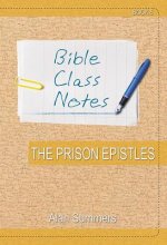 Bible Class Notes - The Prison Epistles