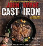 Official John Wayne Cast Iron Cookbook