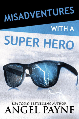 MISADVENTURES W/A SUPER HERO