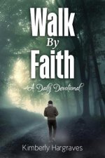 Walk By Faith