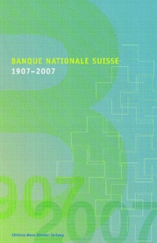 Banque nationale suisse 1907-2007, französische Ausgabe