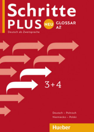 Schritte plus Neu - Glossar Deutsch-Polnisch - Glosariusz Niemiecko-Polski. Bd.3+4