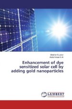 Enhancement of dye sensitized solar cell by adding gold nanoparticles
