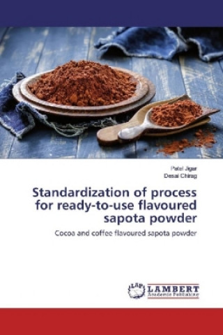 Standardization of process for ready-to-use flavoured sapota powder