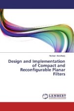 Design and Implementation of Compact and Reconfigurable Planar Filters