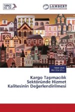 Kargo Tas mac l k Sektöründe Hizmet Kalitesinin Degerlendirilmesi