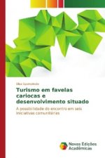 Turismo em favelas cariocas e desenvolvimento situado