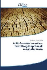 A RR-fatartók veszélyes feszültségállapotának meghatározása