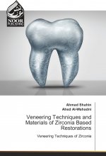 Veneering Techniques and Materials of Zirconia Based Restorations