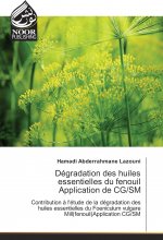 Dégradation des huiles essentielles du fenouil Application de CG/SM