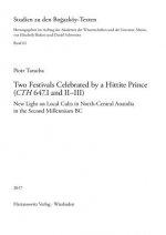 Two Festivals Celebrated by a Hittite Prince (CTH 647.I and II-III):