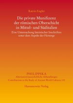 Die private Munifizenz der römischen Oberschicht in Mittel- und Süditalien