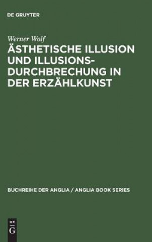 AEsthetische Illusion und Illusionsdurchbrechung in der Erzahlkunst