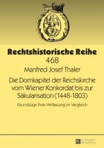 Domkapitel Der Reichskirche Vom Wiener Konkordat Bis Zur Saekularisation (1448-1803)