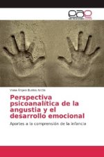 Perspectiva psicoanalítica de la angustia y el desarrollo emocional