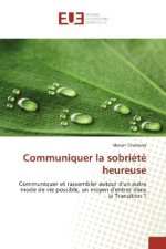 Communiquer la sobriété heureuse