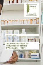 Les soins de santé en République Fédérale d'Allemagne - Vol 1