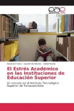 El Estrés Académico en las Instituciones de Educación Superior