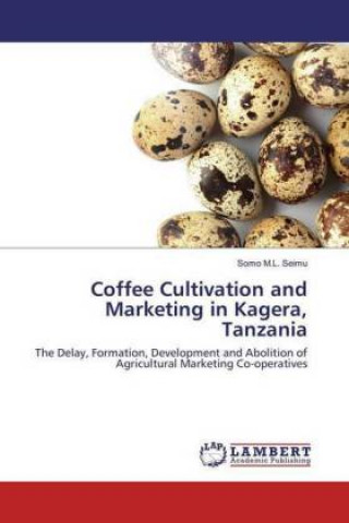 Coffee Cultivation and Marketing in Kagera, Tanzania
