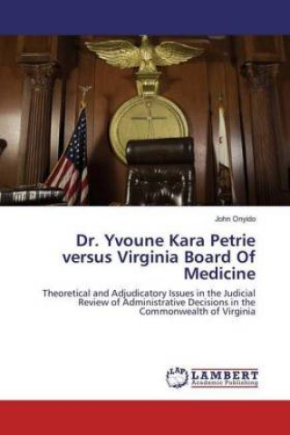 Dr. Yvoune Kara Petrie versus Virginia Board Of Medicine