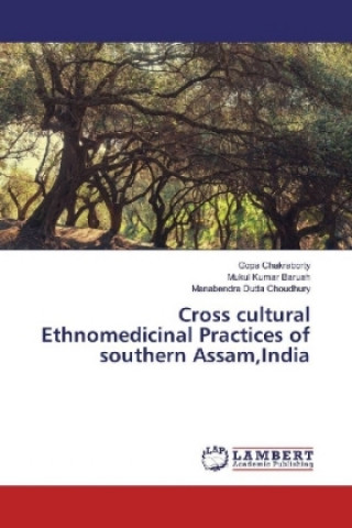 Cross cultural Ethnomedicinal Practices of southern Assam,India