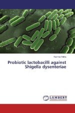 Probiotic lactobacilli against Shigella dysenteriae