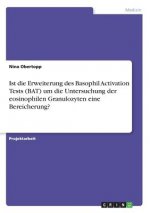 Ist die Erweiterung des Basophil Activation Tests (BAT) um die Untersuchung der eosinophilen Granulozyten eine Bereicherung?