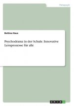 Psychodrama in der Schule. Innovative Lernprozesse für alle