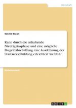 Kann durch die anhaltende Niedrigzinsphase und eine mögliche Bargeldabschaffung eine Ausdehnung der Staatsverschuldung erleichtert werden?
