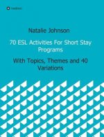 70 ESL Activities for Short Stay Programs