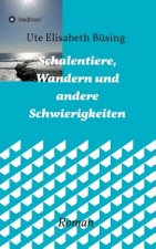 Schalentiere, Wandern und andere Schwierigkeiten