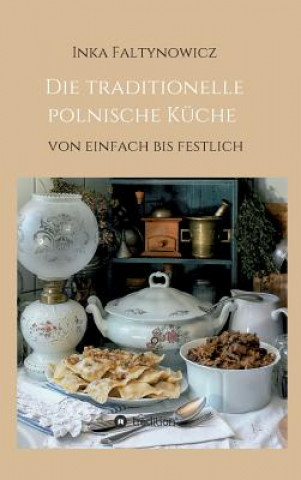 Die traditionelle polnische Kuche